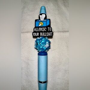 Allergic To Your BS Handmade Pen